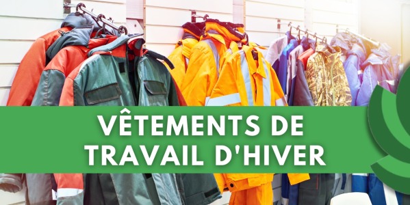 VÊTEMENTS DE TRAVAIL D'HIVER : PROTECTION ET CONFORT CONTRE LE FROID